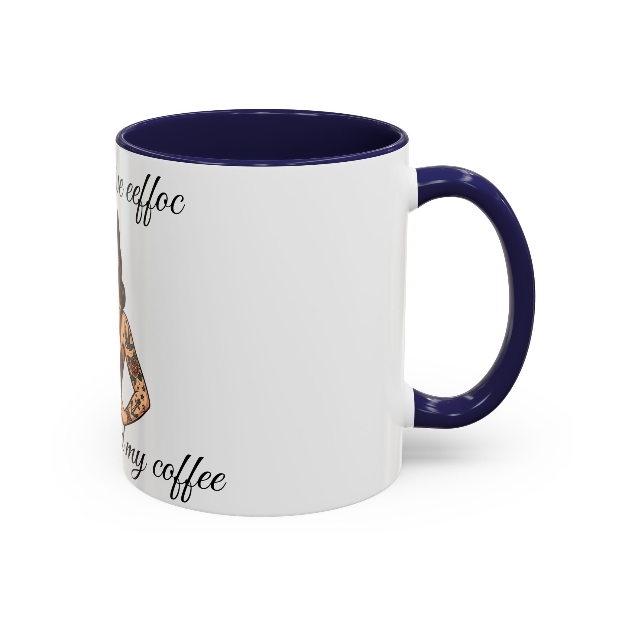 I Don't Give Eeffoc - Coffee Mug