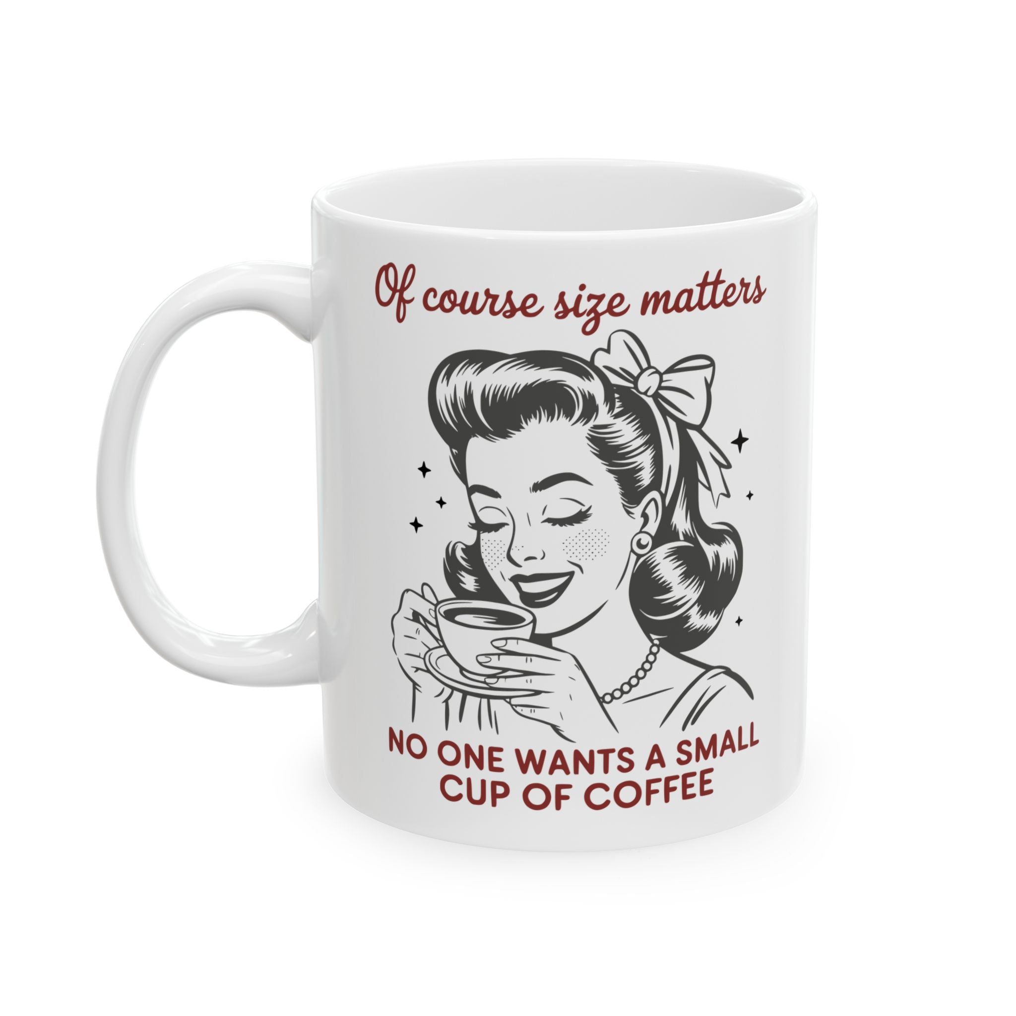Size Matters Coffee Mug (11oz & 15oz)