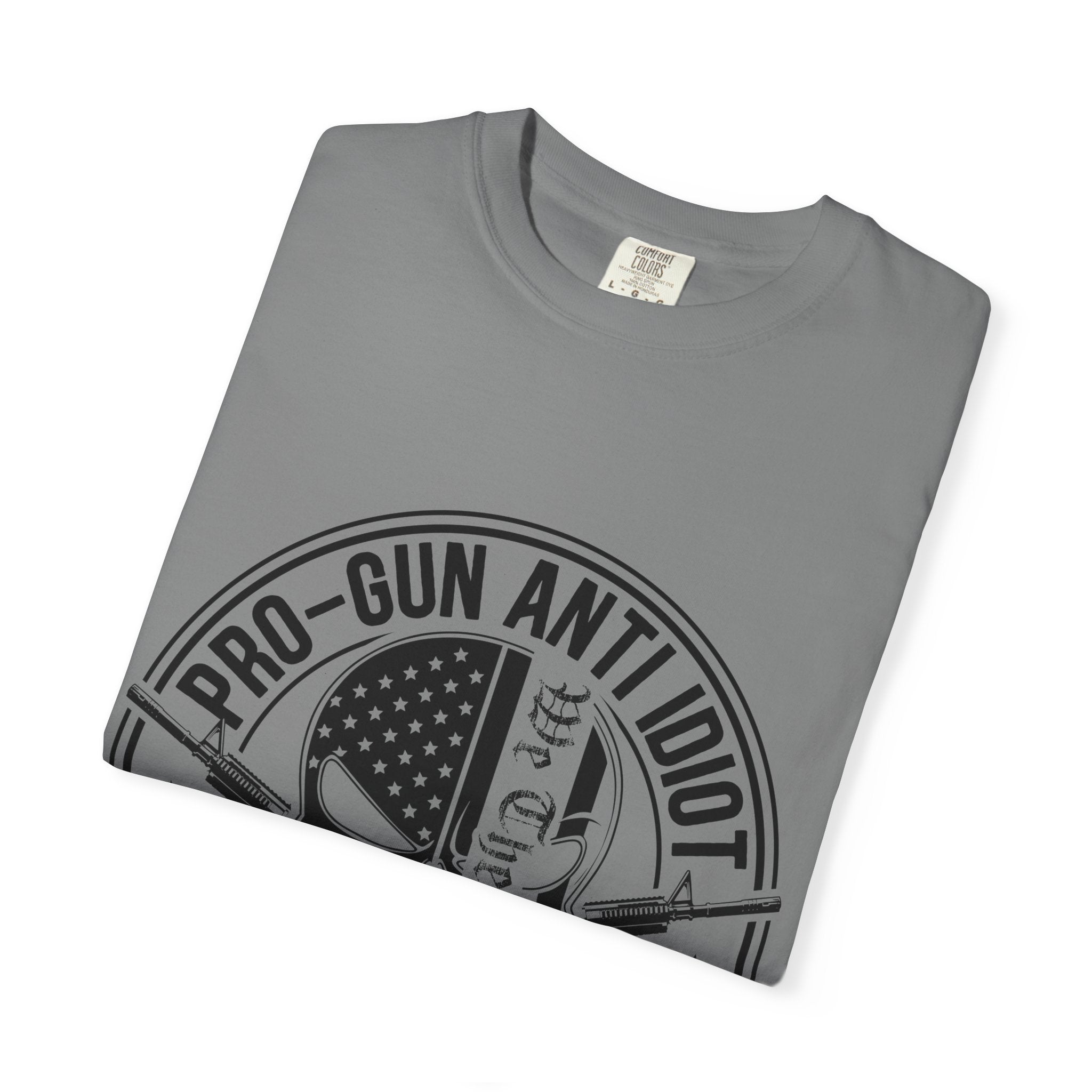 Pro-Gun Anti-Idiot  — Graphic T Shirt