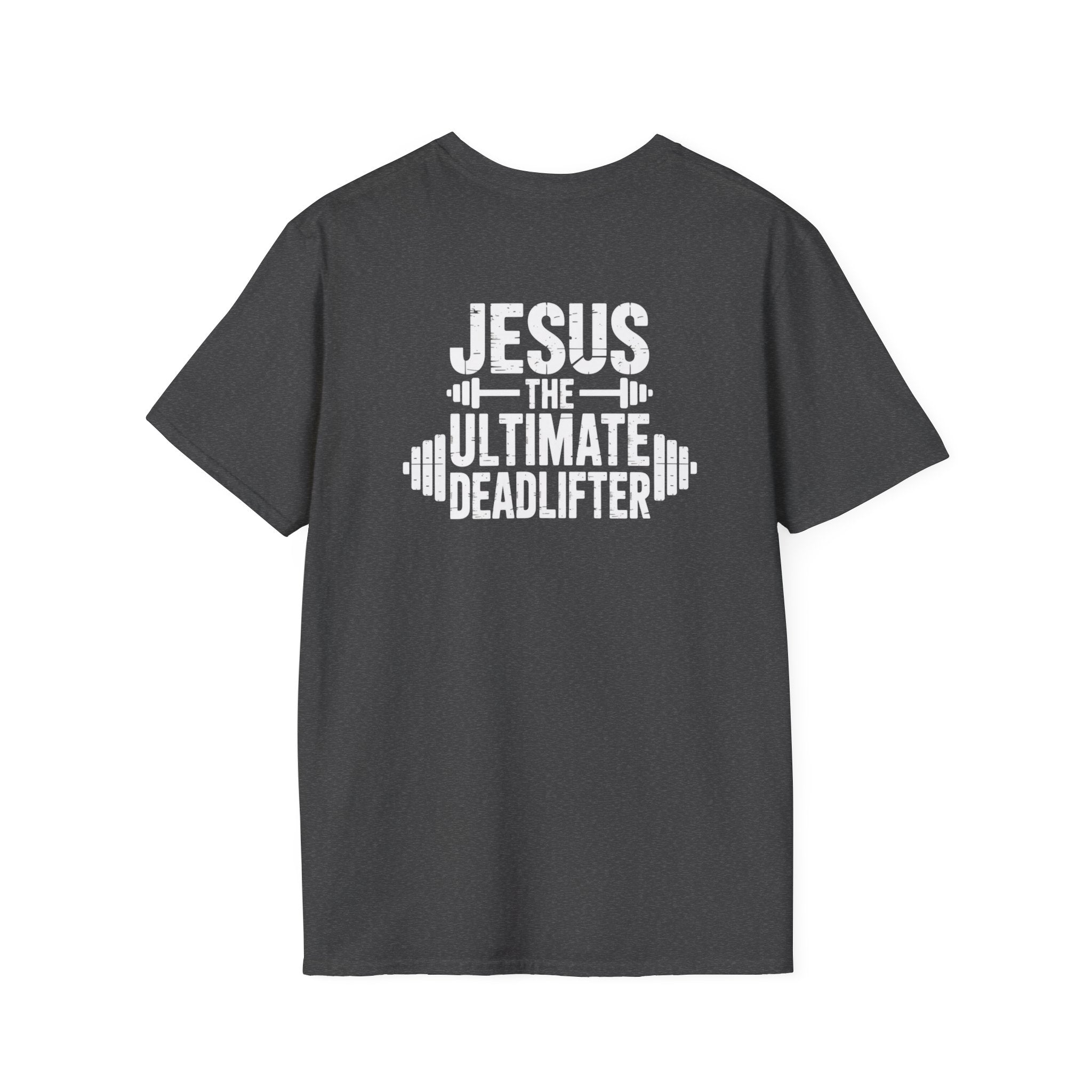 Jesus The Ultimate Deadlifter T-Shirt