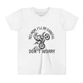 Youth Tee – “Yes Mom I’ll Be Careful, Don’t Worry”